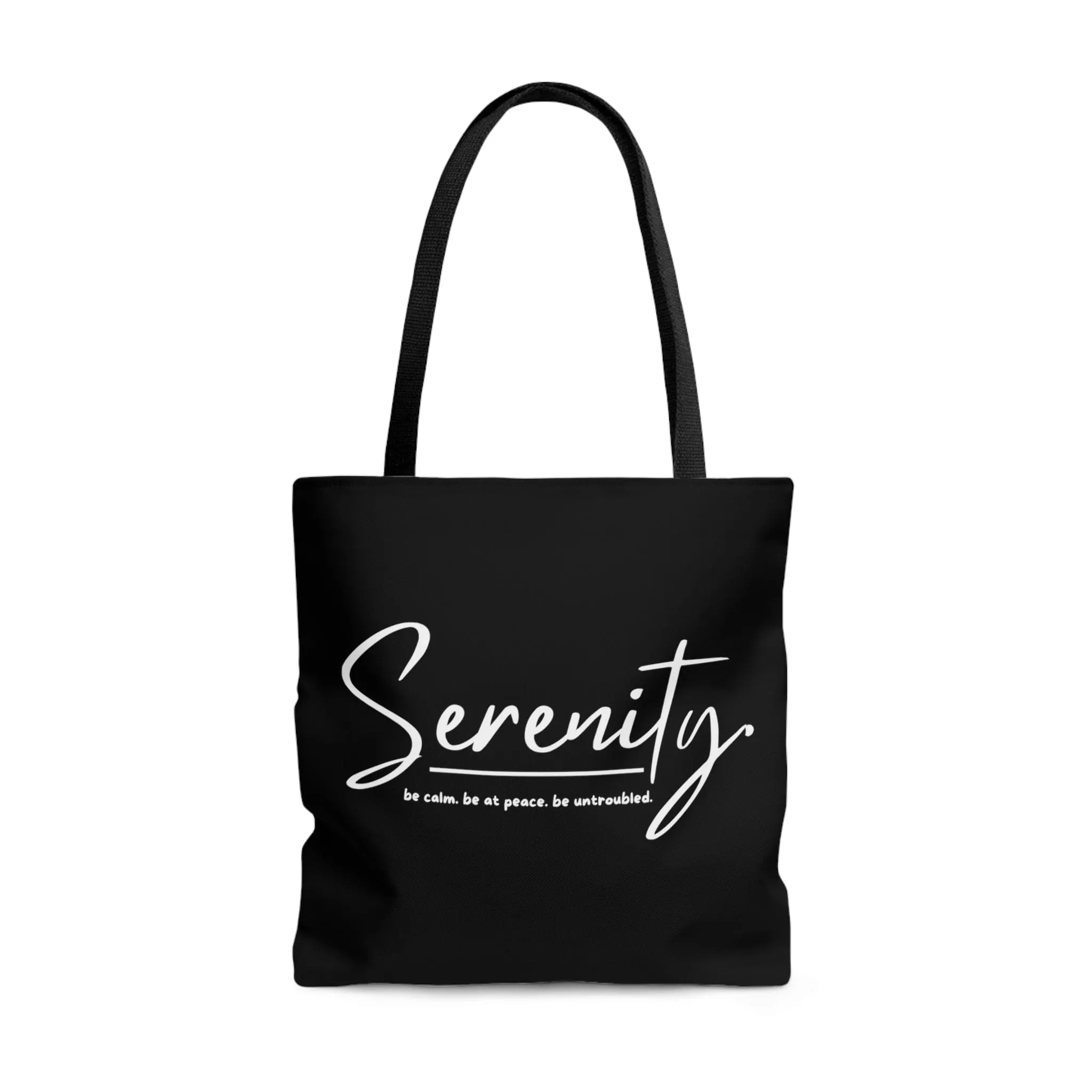 Canvas Tote Bag Serenity - Be Calm Be At Peace Be Untroubled - Inspiration