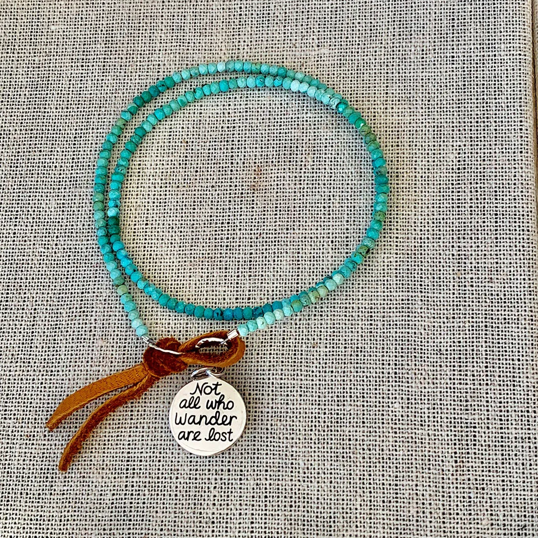 Not All Who Wander Are Lost -Natural Arizona Turquoise Bead Double Wrap Empowerment Charm Bracelet