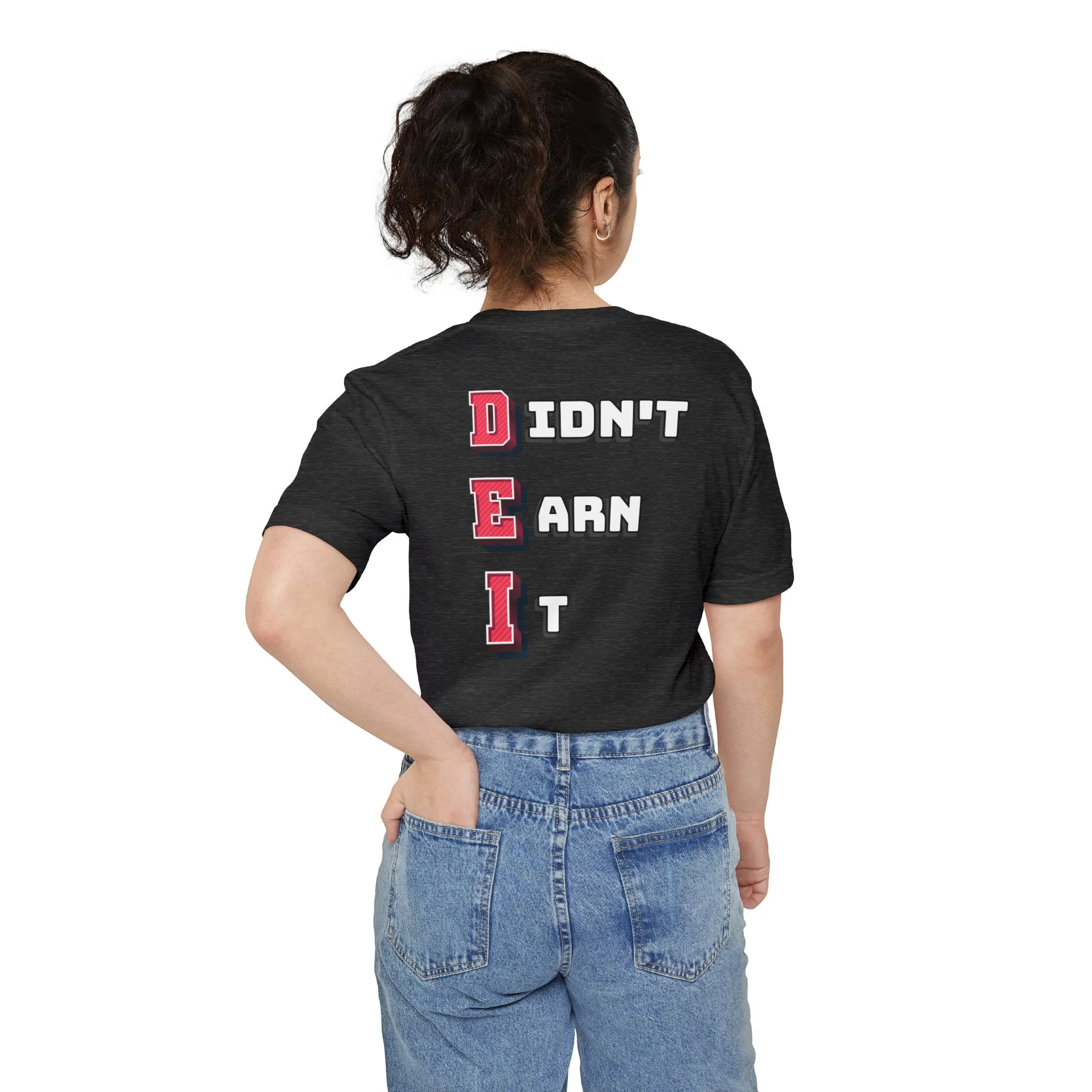 "Didn't Earn It" DEI Pocket Tee